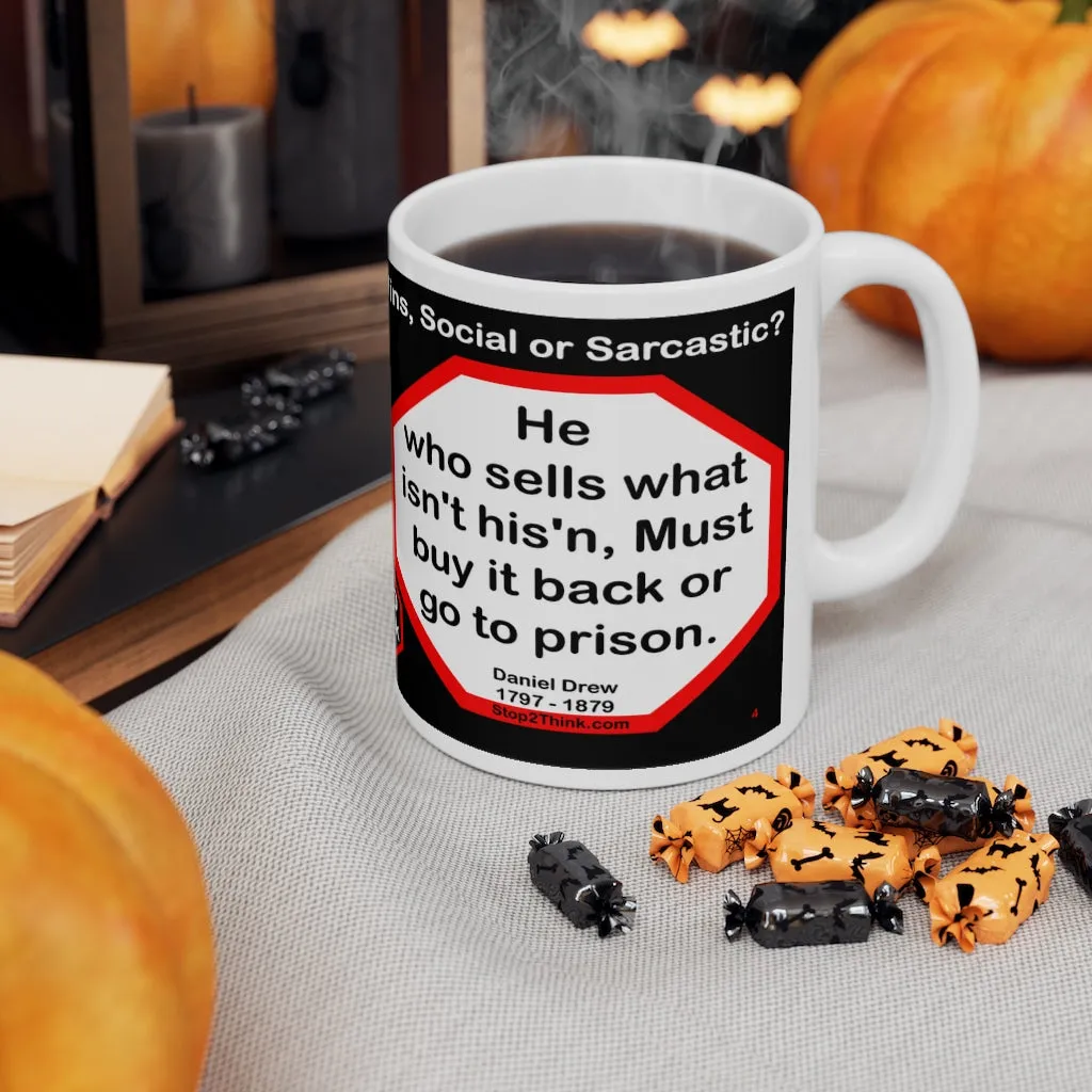 DosQuotes MugWisdoms... We should be too big to take offense and too noble to give it.  -vs- He who sells what isn't his'n, Must buy it back or go to prison.  -  @S2T Which Wisdom Wins: Social or Sarcastic? Ceramic 11oz cup