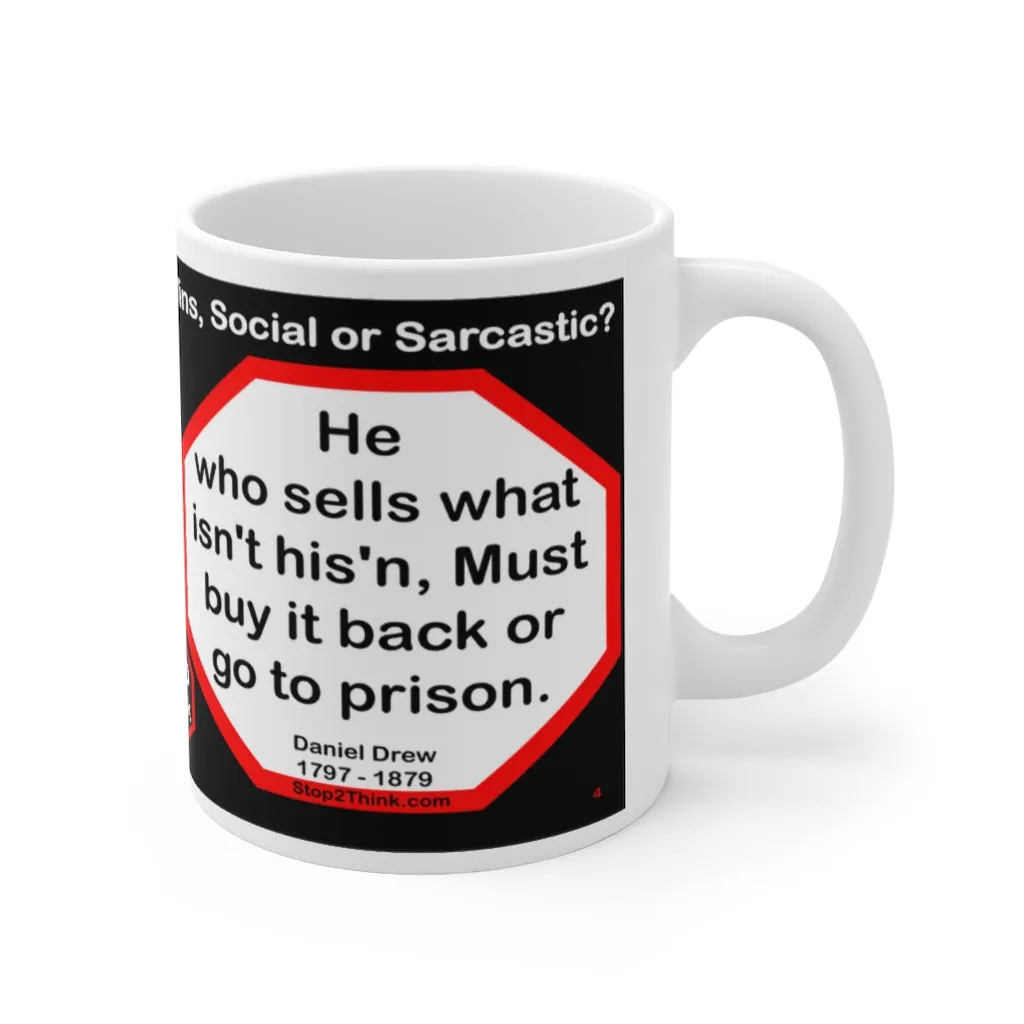 DosQuotes MugWisdoms... We should be too big to take offense and too noble to give it.  -vs- He who sells what isn't his'n, Must buy it back or go to prison.  -  @S2T Which Wisdom Wins: Social or Sarcastic? Ceramic 11oz cup