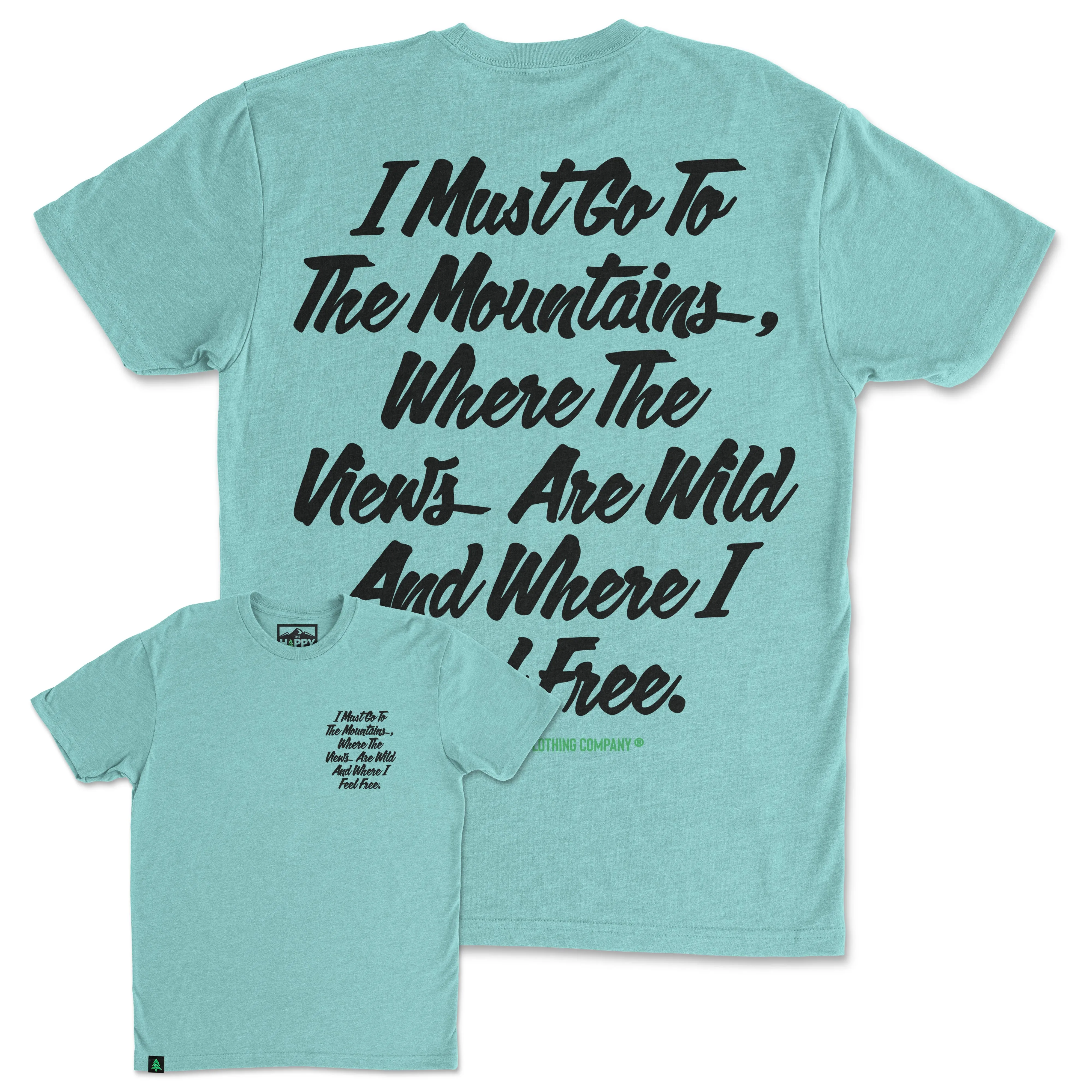 I Must Go To The Mountains Script Back Print 'Trail Tee' | Lightweight Blend |