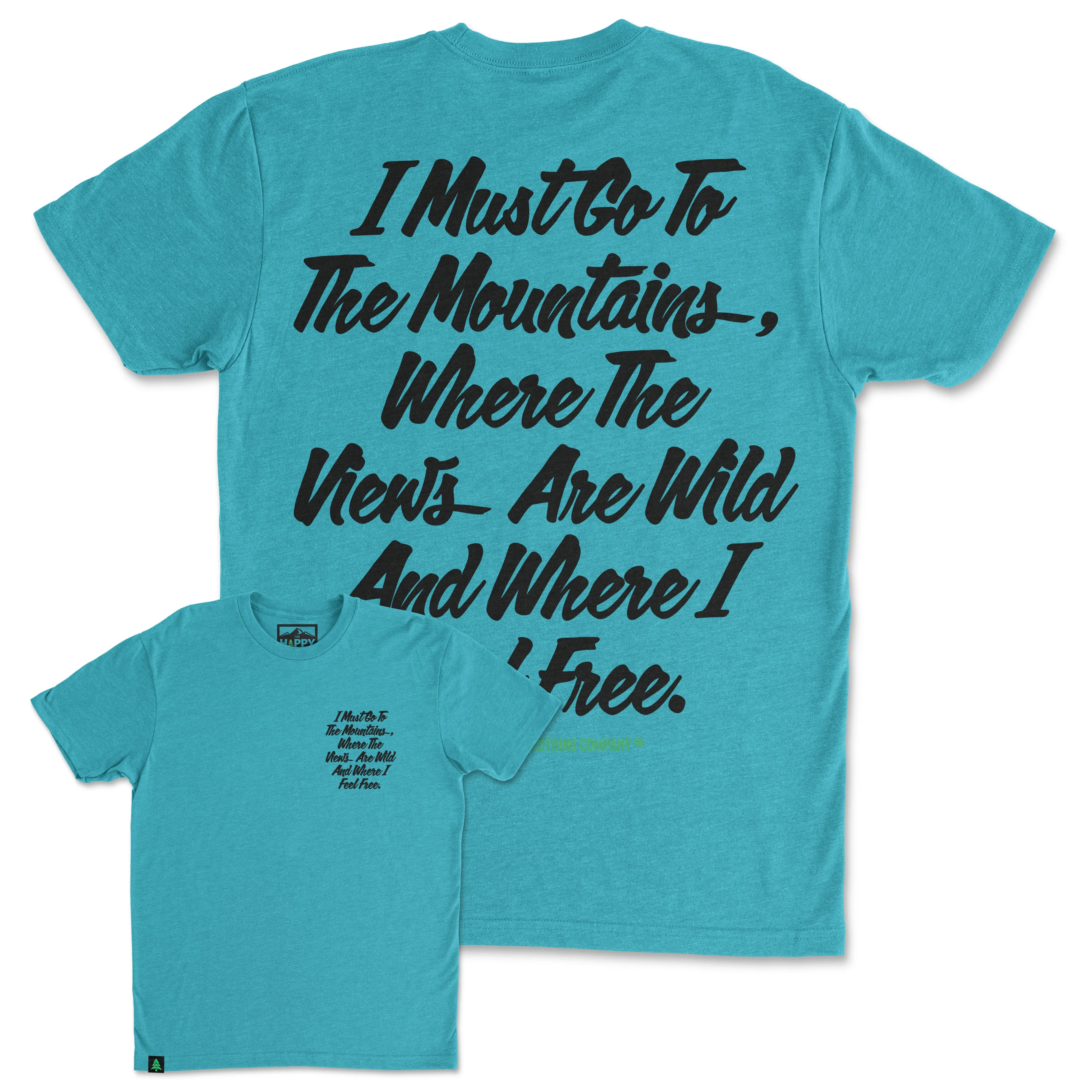 I Must Go To The Mountains Script Back Print 'Trail Tee' | Lightweight Blend |