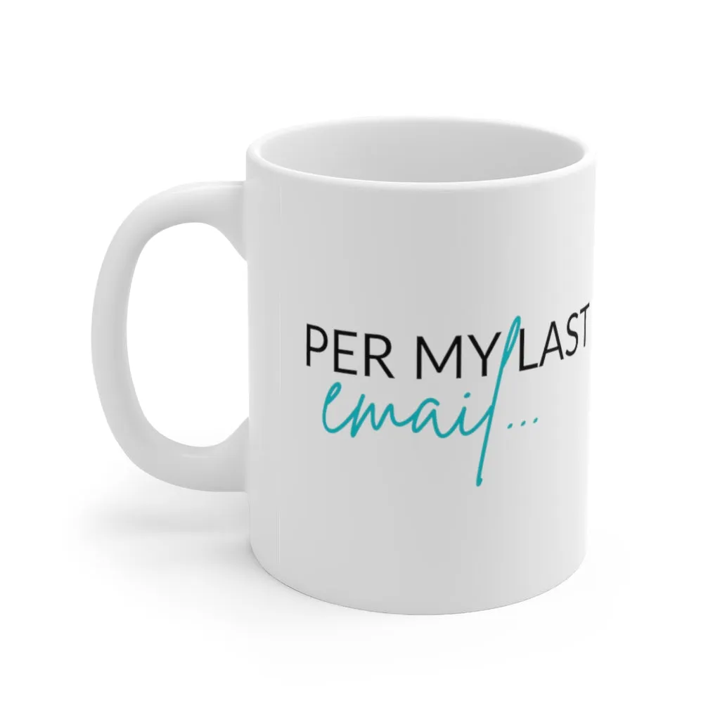 Per My Last Email Mug