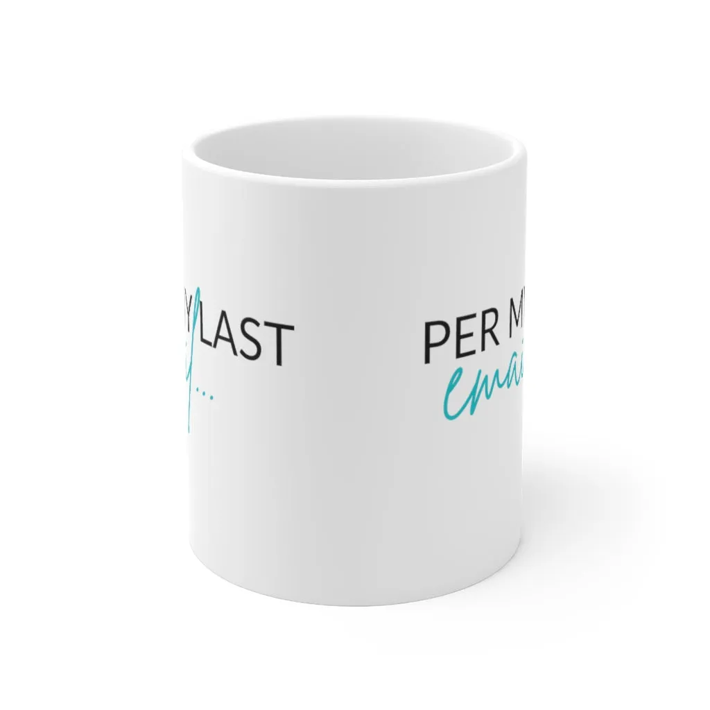 Per My Last Email Mug