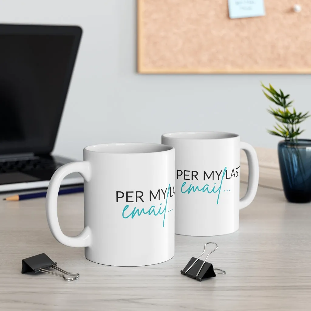 Per My Last Email Mug