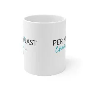 Per My Last Email Mug